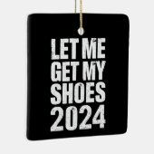 Funny Ließ mir meine Schuhe zu holen Keramikornament (Rechts)