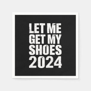 Funny Ließ mir meine Schuhe zu holen Serviette