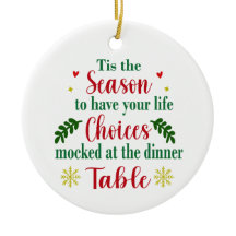 Funny Life Choices Mockierte Weihnachtsschmuck