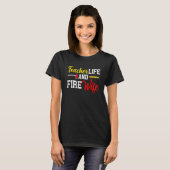 Funny Life Fire Wife Teacher And Firefighter Wife T-Shirt (Vorne ganz)