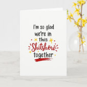 Funny Life Shitshow Together Card Karte (Gelbe Blume)