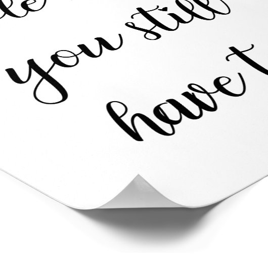 Funny Life Zitat, Humorales Life-Sprichwort Poster (Ecke)