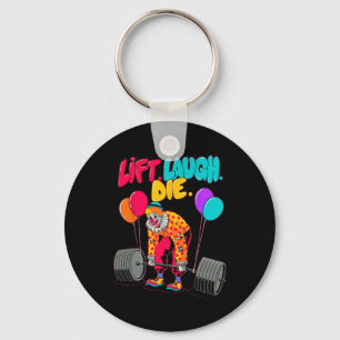 Funny Lift Lagh Die Gym Weightlift Bodybuildin Schlüsselanhänger