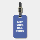 Funny Lila, nicht Ihr Bag Buddy Text Gepäckanhänger (Vorderseite vertikal)