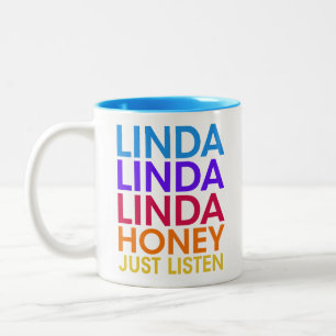 FUNNY, LINDA LINDA LINDA HONEY LISTEN, GESCHENK ZWEIFARBIGE TASSE