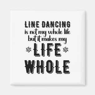 Funny Line Dance Shirt Line Tänzer Quote Line Danc Magnet