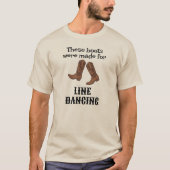 Funny Line Dancer Geschenkstiefel für Line Dancing T-Shirt (Vorderseite)