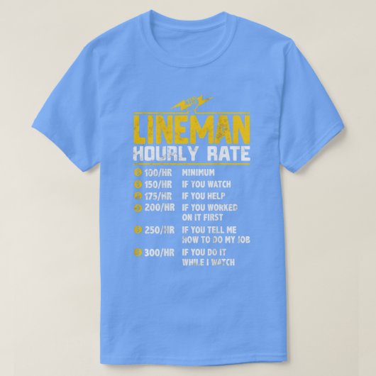 Funny Lineman Stundenpreisgeschenke für Lineman T-Shirt (Design vorne)
