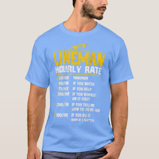 Funny Lineman Stundenpreisgeschenke für Lineman T-Shirt