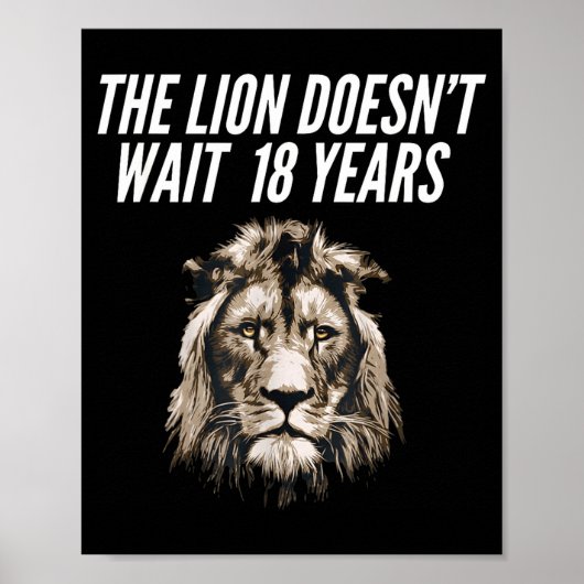 Funny Lion Meme The Lion Doesn't Wait 18 Years Gen Poster (Vorne)