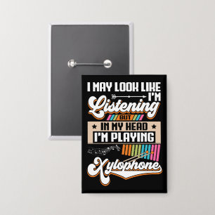 Funny Listening in meinem Kopf Ich spiele Xylophon Button