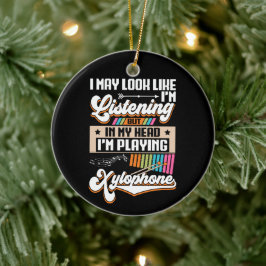 Funny Listening in meinem Kopf Ich spiele Xylophon Keramik Ornament