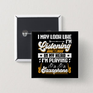 Funny Listening in meinem Kopf spiele ich Saxophon Button