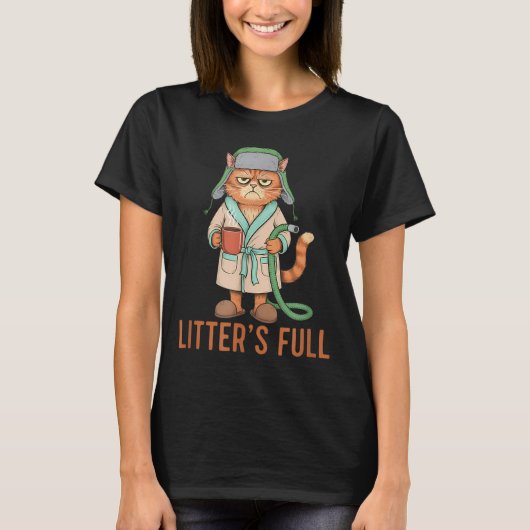 Funny Litter’s Full Cat Parody Litter’s Full Funny T-Shirt (Vorderseite)