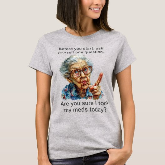 Funny Little Old Lady Meds T - Shirt (Vorderseite)