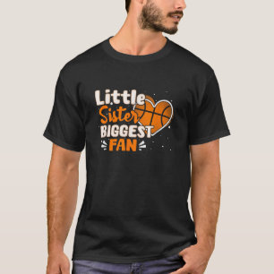 Funny Little Sister Größter Fan Basketball Liebhab T-Shirt