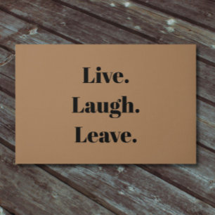 Funny "Live. Lachen. Verlass." Einführung antisozi Fußmatte