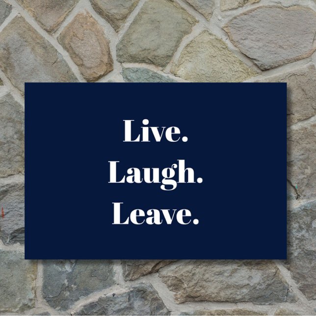 Funny "Live. Lachen. Verlass." Einführung antisozi Fußmatte (A funny introvert doormat in classic navy blue!)