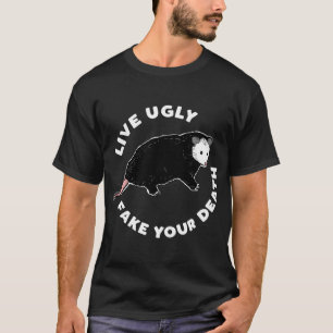 Funny Live Ugly Fake Your Death Opossum T-Shirt