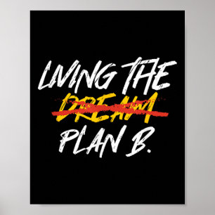 Funny Living Dream Plan B _ Motivation _ Inspirati Poster