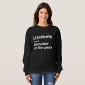 Funny Lizabeth 'Disturber of the Peace' Custom Per Sweatshirt (Vorne ganz)
