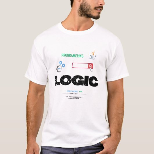 Funny Logic Code Mode On Programming T-Shirt (Vorderseite)