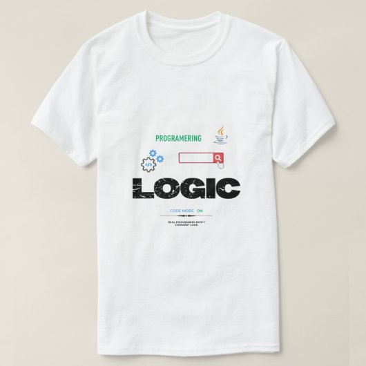 Funny Logic Code Mode On Programming T-Shirt (Design vorne)