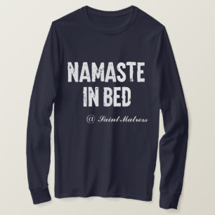 Funny Long Ärmel "namaste in bed" T-Shirt