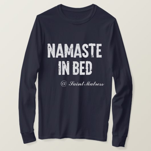 Funny Long Ärmel "namaste in bed" T-Shirt (Design vorne)