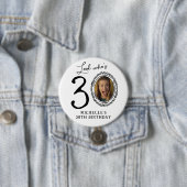 Funny Look Who's 30! Photo 30th Birthday Button (Beispiel)