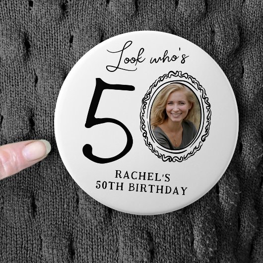 Funny Look Who's 50! Photo 50th Birthday Button