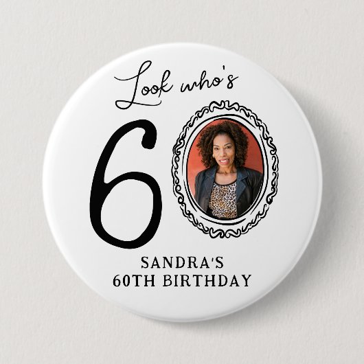 Funny Look Who's 60! Photo 60th Birthday Button (Vorderseite)
