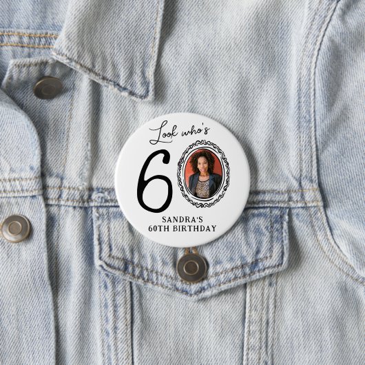 Funny Look Who's 60! Photo 60th Birthday Button (Beispiel)