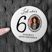 Funny Look Who's 60! Photo 60th Birthday Button