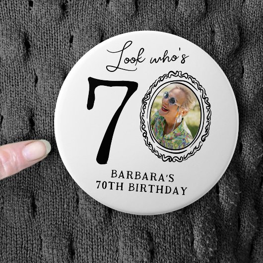 Funny Look Who's 70! Photo 70th Birthday Button