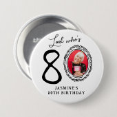 Funny Look Who's 80! Photo 80th Birthday Button (Vorne & Hinten)
