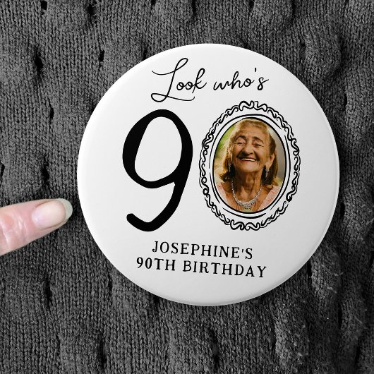 Funny Look Who's 90! Photo 90th Birthday Button