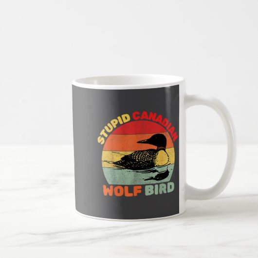 Funny Loon Bird Humor Stud Canadian Wolf Bird  Kaffeetasse (Rechts)