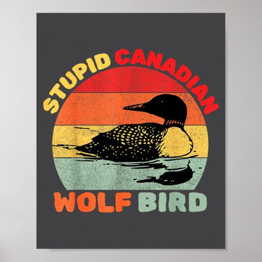 Funny Loon Bird Humor Stud Canadian Wolf Bird  Poster (Vorne)