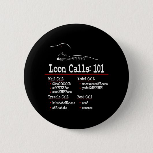 Funny - Loon Calls - Common Loon - Loon Calls 101 Button (Vorderseite)