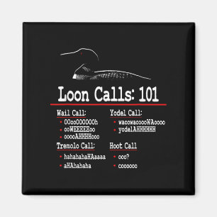 Funny - Loon Calls - Common Loon - Loon Calls 101 Magnet