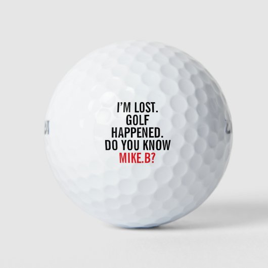 Funny Lost Golf Ball Custom Name Quote (Vorderseite)