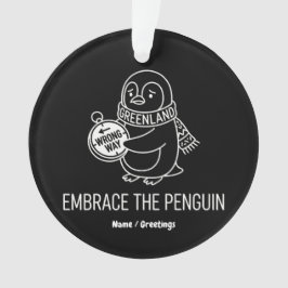 Funny Lost Greenland Penguin Embrace the Wrong Way Ornament