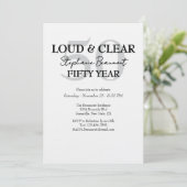 Funny Loud and Clear 50th birthday invitation Einladung (Stehend Vorderseite)