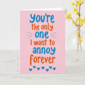 Funny Love Annoy You Forever Card Karte (Gelbe Blume)