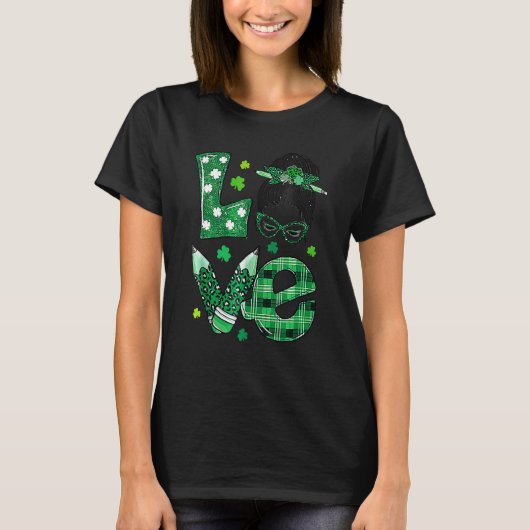 Funny Love Messy Bun Teacher Life St Patricks Day  T-Shirt (Vorderseite)