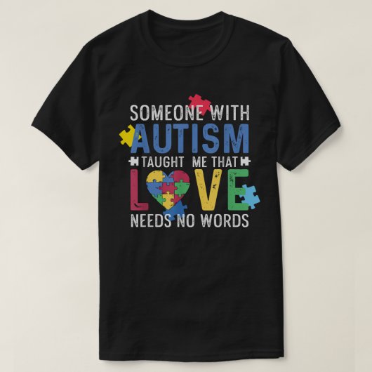 Funny Love Needs No Words - Autism Awareness  T-Shirt (Design vorne)