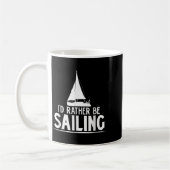 Funny Love Sailing Quote Gift, I'd Rather Be Saili Kaffeetasse (Links)