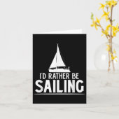 Funny Love Sailing Quote Gift, I'd Rather Be Saili Karte (Gelbe Blume)