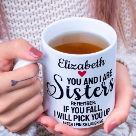 Funny Love Sister Zitat, wenn Sie Herzenname falle Kaffeetasse